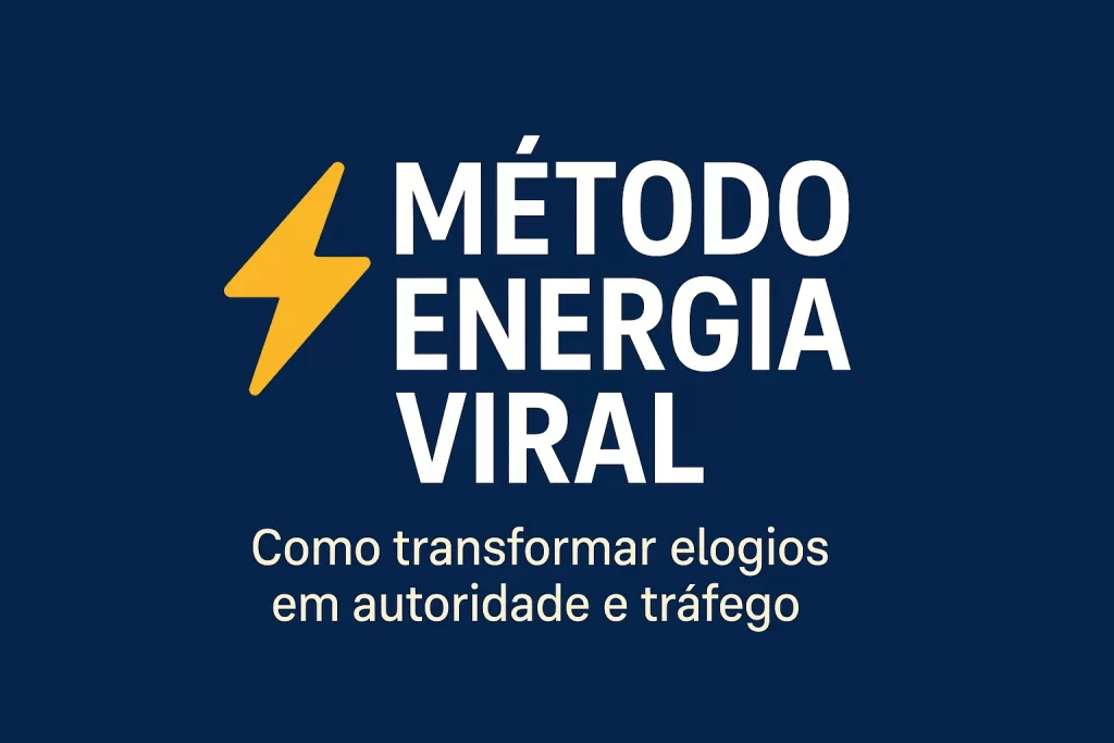 Estratégia Poderosa Energia Viral – método exclusivo para potencializar resultados e gerar autoridade online